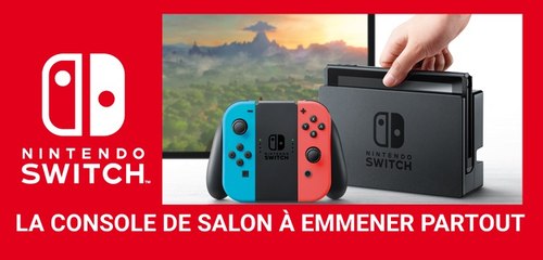 Jeux vidéos du 63 - Présentation La Nintendo Switch