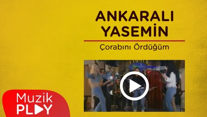 Ankaralı Yasemin - Çorabını Ördüğüm