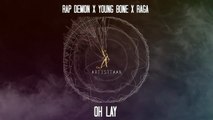 Oh Lay (Full Video) Rap Demon, Young Bone, RAGA | New Song 2017 HD