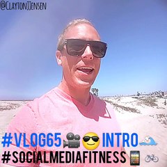 #VLOG65 INTRO"Social Media Fitness"#SocialMediaFitness