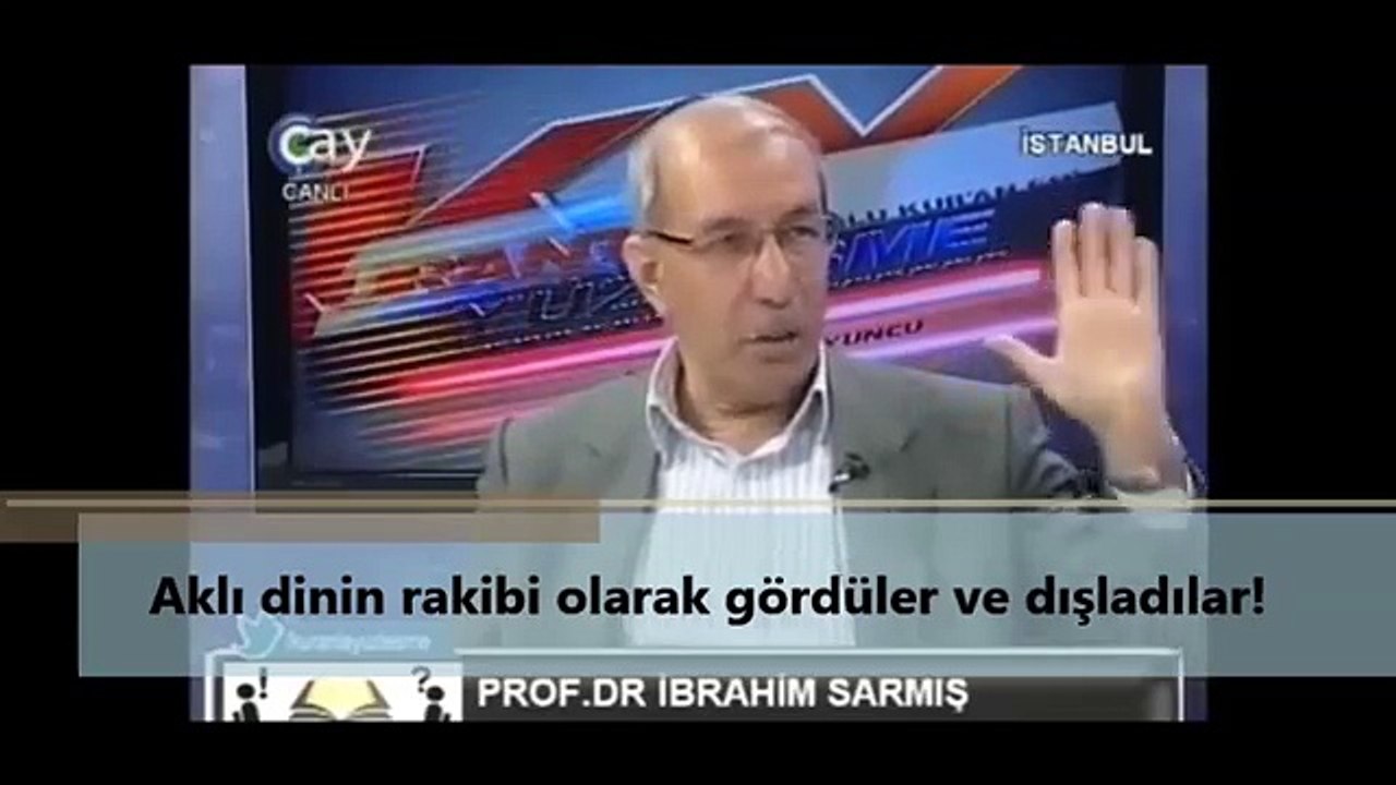 Aklı dinin rakibi olarak gördüler ve dışladılar! - Prof. Dr. İbrahim Sarmış