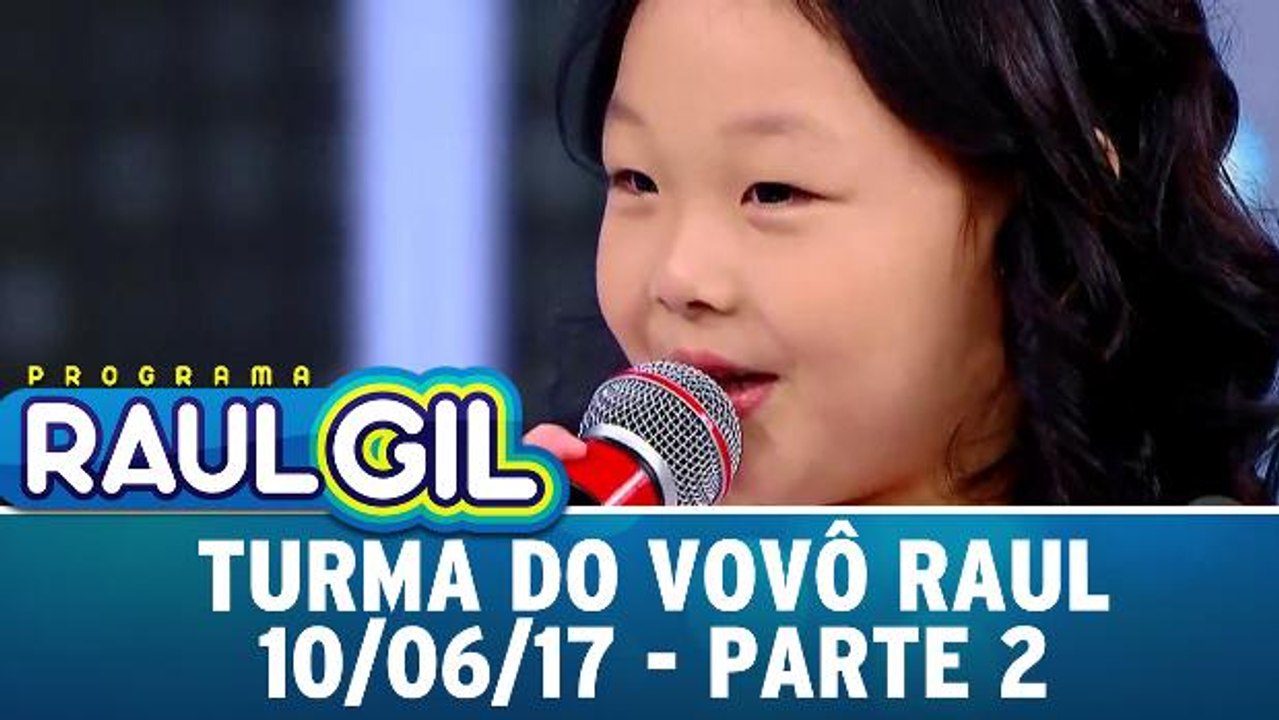 Turma do Vovô Raul - Parte 2 - 10.06.17 | Progr...