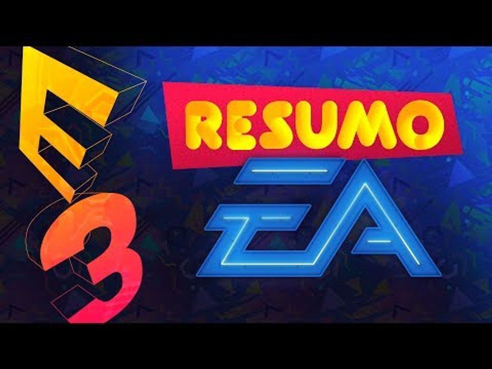E3 2017 - EA - Resumo da conferência - TecMundo Games