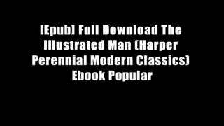 [Epub] Full Download The Illustrated Man (Harper Perennial Modern Classics) Ebook Popular