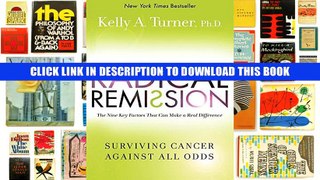 [Epub] Full Download Radical Remission: Surviving Cancer Against All Odds Ebook Popular