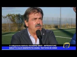 Barletta Calcio-Madrepietra:  trattative in corso