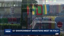 i24NEWS DESK | G7 Environment ministers meet in Italy | Sunday, June 11th 2017