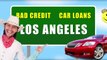 Bad Credit Auto Loans in Los Angeles, CA _ No Money Down Financing for