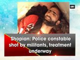 Shopian: Police constable shot by militants, treatment underway