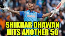 ICC Champions Trophy : Shikhar Dhawan hits another 50, India cruising to win | Oneindia News