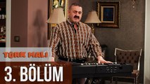 Türk Malı 3. Bölüm