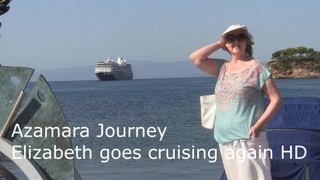 Azamara Journey - Cruise and Ship Tour - Elizabeth goes cruising again HD