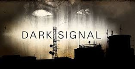 Watch Dark Signal Full Movie [720p]