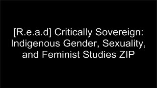 [odJGz.Book] Critically Sovereign: Indigenous Gender, Sexuality, and Feminist Studies by Duke University Press BooksJoanne BarkerDonna  J. HarawayMark Rifkin EPUB