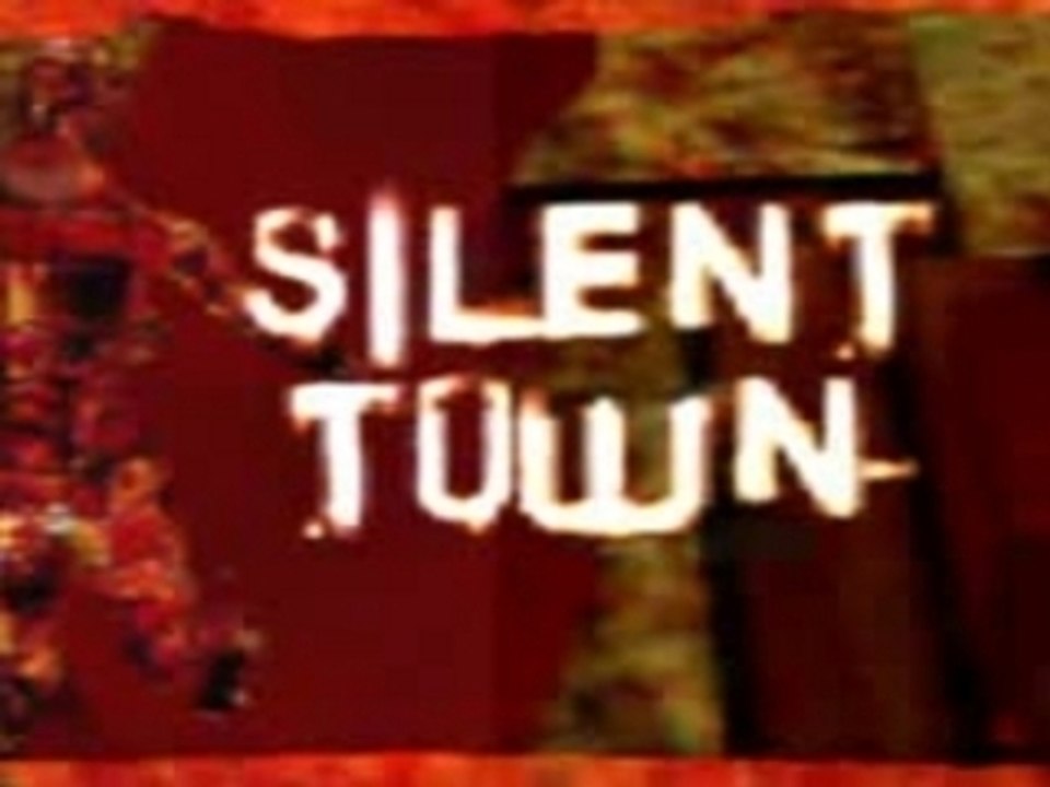 SILENT TOWN