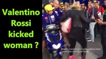 45. ROSSI KICK a WOMAN !!! MotoGP champ valentino rossi sued by woman