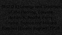 [dySVC.!Best] Lineage and Tradition of the Herring, Conyers, Hendrick, Boddie, Perry, Crudup, Denson and Hilliard Families (Classic Reprint) by Rebecca Herring Hendrick [T.X.T]