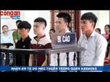 Giết người, gây rối trong quán karaoke lĩnh án tù