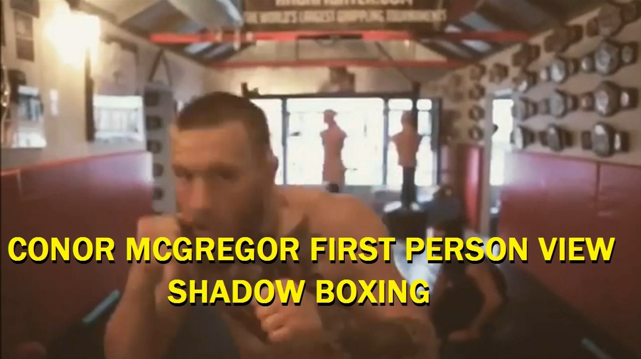 Conor McGregor First Person View Shadow Boxing