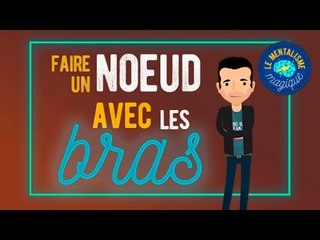 Faire un noeud bras tendus sans bouger les mains - Magie expliquée par Fabien Olicard