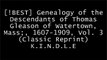 [shIPy.BEST!] Genealogy of the Descendants of Thomas Gleason of Watertown, Mass;, 1607-1909, Vol. 3 (Classic Reprint) by John Barber White [T.X.T]