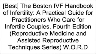 [OERVK.Best] The Boston IVF Handbook of Infertility: A Practical Guide for Practitioners Who Care for Infertile Couples, Fourth Edition (Reproductive Medicine and Assisted Reproductive Techniques Series) by CRC Press R.A.R