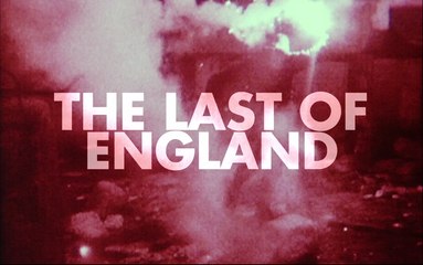 Teaser de THE LAST OF ENGLAND de Derek Jarman