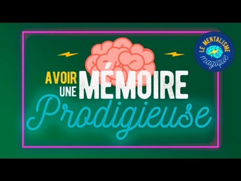 Développer une mémoire Prodigieuse - Magie expliquée par Fabien Olicard