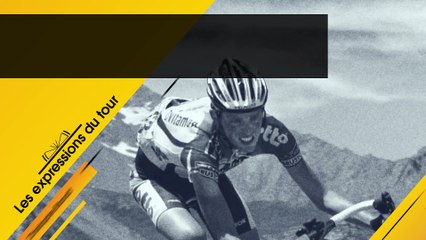 L'Avenir - Les expressions du Tour de France 5 - Aller au bout