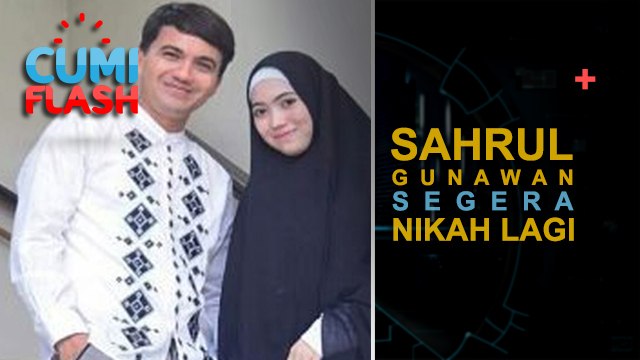 Sahrul Gunawan Siap Nikahi Daun Muda - CumiFlash 12 Juni 2017