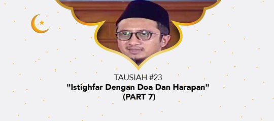 Damai Indonesiaku Ramadhan - "Istighfar Dengan Doa Dan Harapan" (part 7)