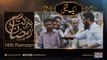 Barakat-E-Ramzan Transmission | Aik Naiki | Karwan-e-Hayat | 16th Ramzan | 12-June-2017