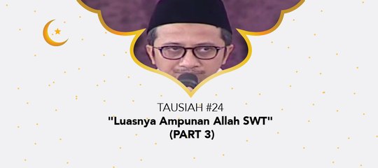 Damai Indonesiaku Ramadhan - "Luasnya Ampunan Allah SWT" (part 3)