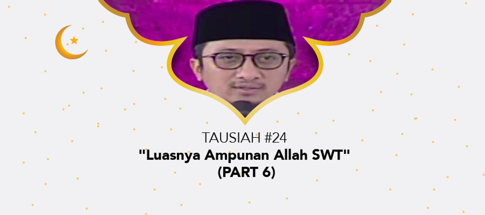 Damai Indonesiaku Ramadhan - "Luasnya Ampunan Allah SWT" (part 5)