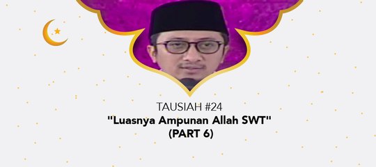 Damai Indonesiaku Ramadhan - "Luasnya Ampunan Allah SWT" (part 6)