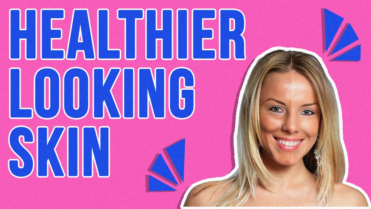 Do You Want Healthier Looking Skin?