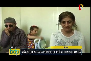 Irán: niña se reúne con sus padres tras 3 años de cautiverio a manos del Estado Islámico.