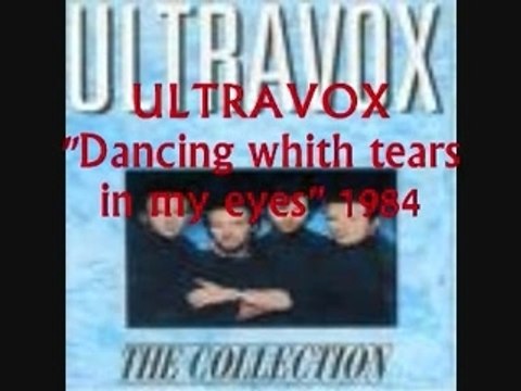 ULTRAVOX Dancing with tears in my eyes 1984