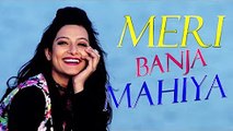 Meri Banja Mahiya ¦¦ Badal Bhardwaj, Priyanka Khatri ¦¦ Super Hit Hindi Lattest Song