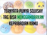 06.Squishy Tag Yang Cocok Dengan Kepribadian kamu - Tes Kepribadian Psikotes