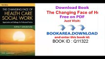 The Changing Face of Health Care Social Work, Third Edition_ Opportunities and Challenges for Professional Practice