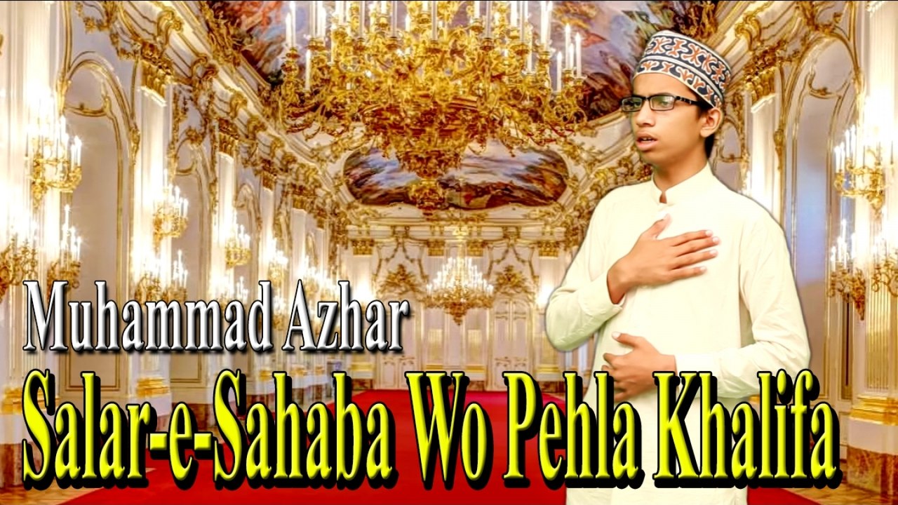 Muhammad Azhar - Salar-e-Sahaba Wo Pehla Khalifa