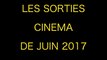 LES SORTIES CINEMA DE JUIN 2017 par Mr Geek