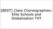 [YEkaf.!BEST] Class Choreographies: Elite Schools and Globalization by Jane Kenway, Johannah Fahey, Debbie Epstein, Aaron Koh, Cameron McCarthy, Fazal Rizvi PPT