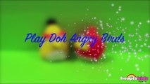 Make Play Doh Angry Birds with HooplaKidz How To _ Learn Amazing Crafts with Play Doh