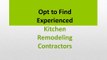 Opt to Find Experienced Kitchen Remodeling Contractors