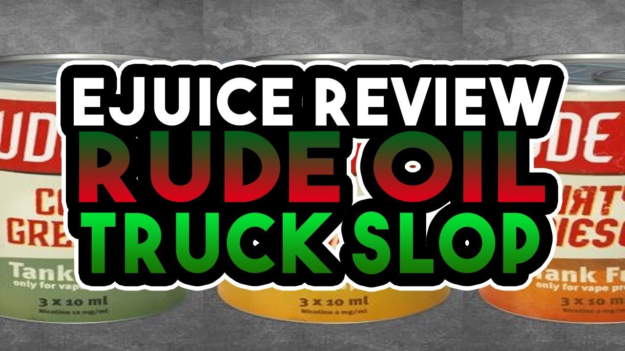 Rude Oil  - Truck Slop Ejuice Review - Apple Sour Eliquid Review Video