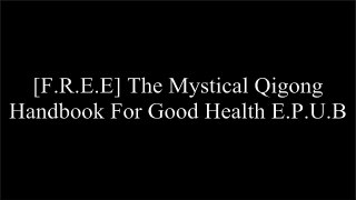 [nGBDe.!B.e.s.t] The Mystical Qigong Handbook For Good Health by Glenville Ashby TXT