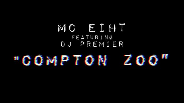 MC Eiht feat DJ Premier Compton Zoo