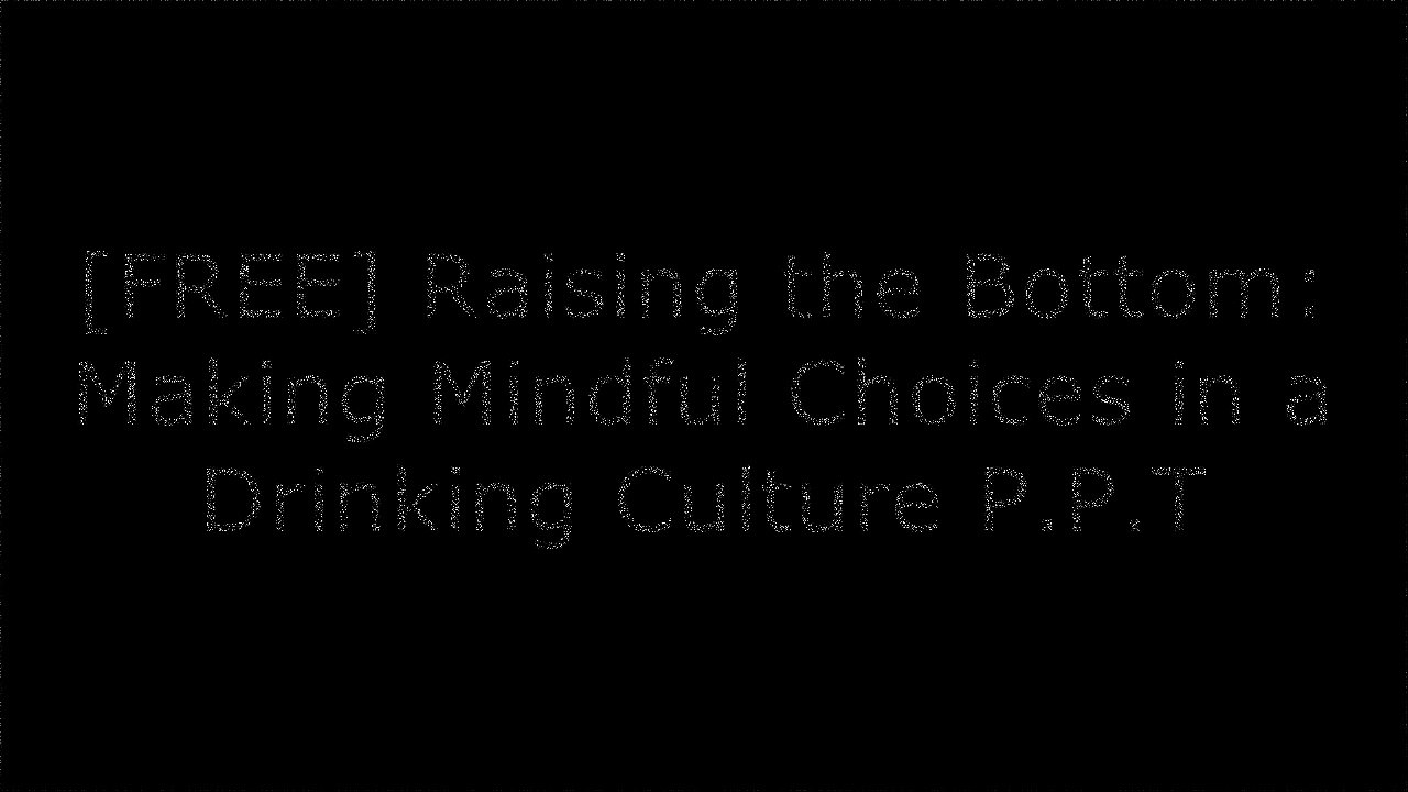 [RdBgQ.BEST!] Raising the Bottom: Making Mindful Choices in a Drinking Culture by Lisa Boucher W.O.R.D